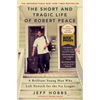 The Short and Tragic Life of Robert Peace: A Brilliant Young Man Who Left Newark for the Ivy League - Paperback