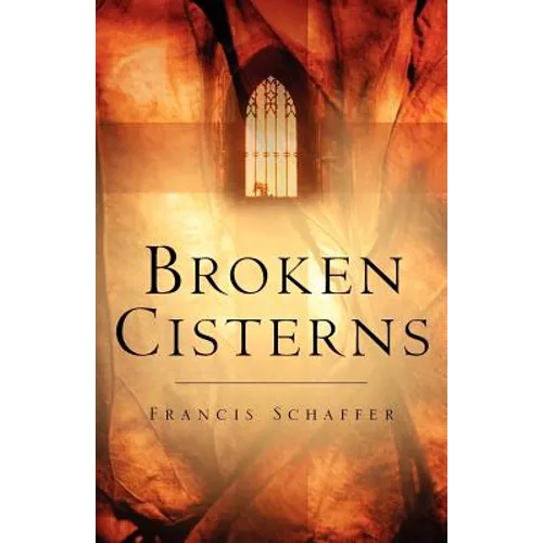 Broken Cisterns - Paperback