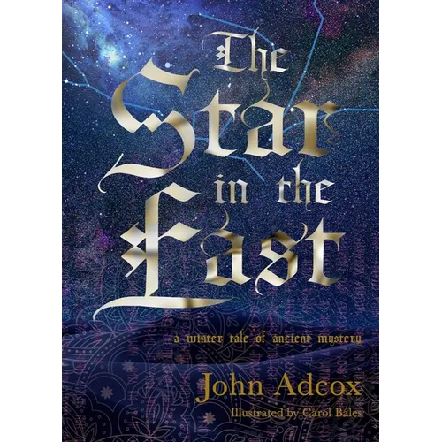 The Star in the East: A Winter Tale of Ancient Mystery - Hardcover