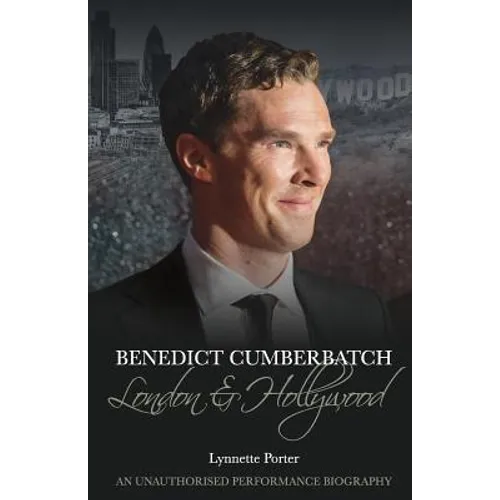 Benedict Cumberbatch: London and Hollywood - Paperback
