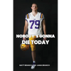 Nobody's Gonna Die Today - Hardcover