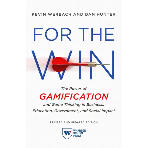 For the Win, Revised and Updated Edition: The Power of Gamification and Game Thinking in Business, Education, Government, and Social Impact - Paperback
