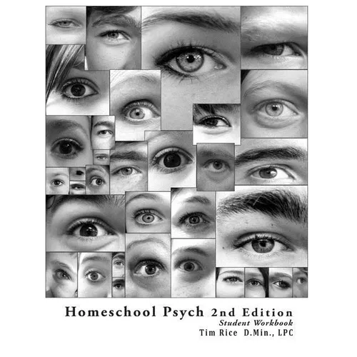 Homeschool Psych: Preparing Christian Homeschool Students for Psychology 101: Student Workbook, Quizzes and Answer Key - Paperback