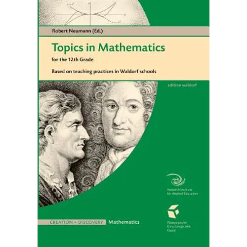Topics in Mathematics for the 12th Grade: Based on Teaching Practices in a Waldorf School - Paperback