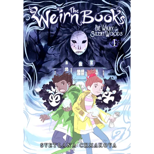 The Weirn Books, Vol. 1: Be Wary of the Silent Woods - Hardcover