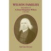 Wilson Families: Descendants of Colonel Benjamin Wilson, 1733-1814 - Paperback