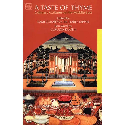 A Taste of Thyme: Culinary Cultures of the Middle East - Paperback