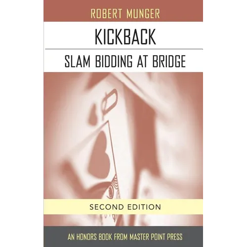 Kickback: Slam Bidding at Bridge: Second Edition - Paperback