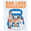 Bad Luck Beach Day - Paperback