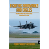 Fighting Aardvarks and Eagles: Building a Multi-role Fighter Pilot One Mission at a Time - Hardcover