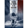 Treating the Trauma of the Great War: Soldiers, Civilians, and Psychiatry in France, 1914-1940 - Hardcover