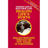 Healing Life's Hurts: Healing Memories Through the Five Stages of Forgiveness - Paperback