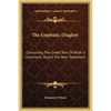 The Emphatic Diaglott: Containing The Greek Text Of What Is Commonly Styled The New Testament - Hardcover