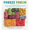 Freeze Fresh: The Ultimate Guide to Preserving 55 Fruits and Vegetables for Maximum Flavor and Versatility - Paperback