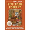 Stillroom Cookery: The Art of Preserving Foods Naturally, With Recipes, Menus, and Metric Measures - Paperback