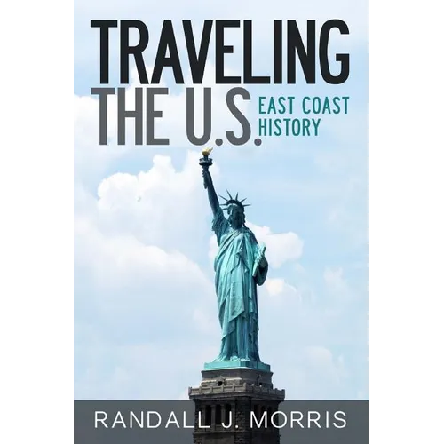 Traveling the U.S.: East Coast History - Paperback