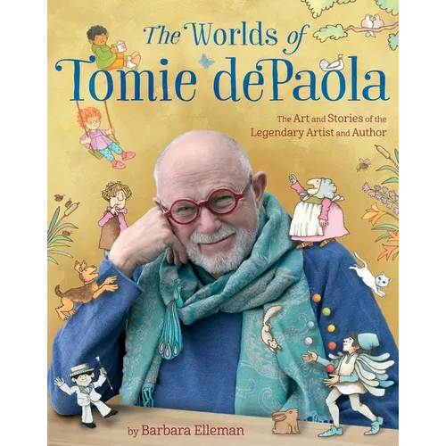 The Worlds of Tomie dePaola: The Art and Stories of the Legendary Artist and Author - Hardcover