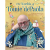 The Worlds of Tomie dePaola: The Art and Stories of the Legendary Artist and Author - Hardcover