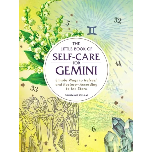 The Little Book of Self-Care for Gemini: Simple Ways to Refresh and Restore--According to the Stars - Hardcover