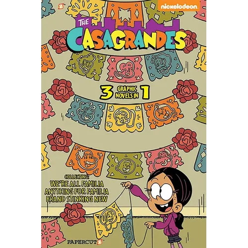 The Casagrandes 3 in 1 Vol. 1: Collecting We're All Familia, Everything for Family, and Brand Stinkin New - Paperback
