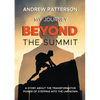 My Journey Beyond the Summit - Paperback
