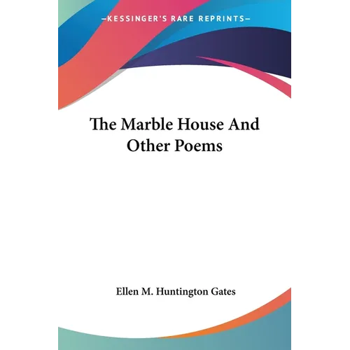 The Marble House And Other Poems - Paperback