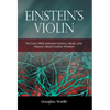 Einstein's Violin: The Love Affair Between Science, Music, and History's Most Creative Thinkers - Hardcover