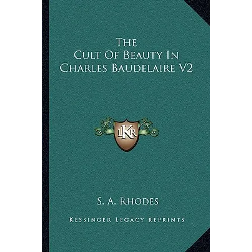 The Cult Of Beauty In Charles Baudelaire V2 - Paperback