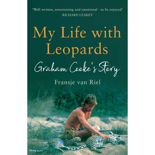 My Life with Leopards: A zoological memoir filled with love, loss and heartbreak - Paperback