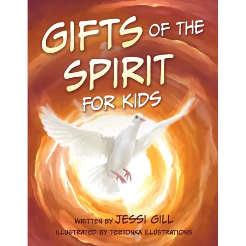 The Gifts of the Spirit: For Kids - Paperback