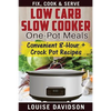 Low Carb Slow Cooker One Pot Meals: Convenient 8-Hour + Crockpot Recipes - Fix, Cook & Serve - Paperback