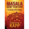 Masala Joint Venture: One Young Man's Tragic Account of an East-West Joint Venture Gone Wrong - Paperback