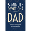 5-Minute Devotions for Dad: A Christian Parenting Book for Strength and Calm - Paperback