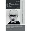 St. Maximilian Kolbe: The Collected Essays of Peter Damian Fehlner, Ofm Conv: Volume 6 - Hardcover