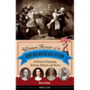 Women Heroes of the American Revolution: 20 Stories of Espionage, Sabotage, Defiance, and Rescue - Paperback