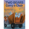 Two Bears Carry a Chair - Hardcover