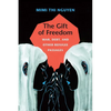 The Gift of Freedom: War, Debt, and Other Refugee Passages - Paperback
