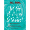 Let Go of Anger and Stress!: Be Transformed by the Fruits of the Spirit - Paperback