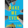 Make Me Even: A Coming of Age Novel - Paperback