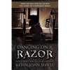 Dancing on a Razor: Tales of Mercy from the Lips of a Prodigal - Paperback