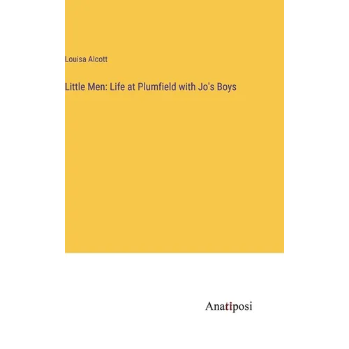 Little Men: Life at Plumfield with Jo's Boys - Hardcover