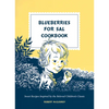 Blueberries for Sal Cookbook: Sweet Recipes Inspired by the Beloved Children's Classic - Hardcover