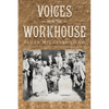 Voices from the Workhouse - Paperback