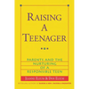 Raising a Teenager: Parents and the Nurturing of a Responsible Teen - Paperback