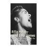 Billie Holiday and Etta James: The Lives and Legacies of the Famous Jazz Singers - Paperback
