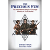 The Precious Few: An Inspirational saga of courage based on true stories - Paperback