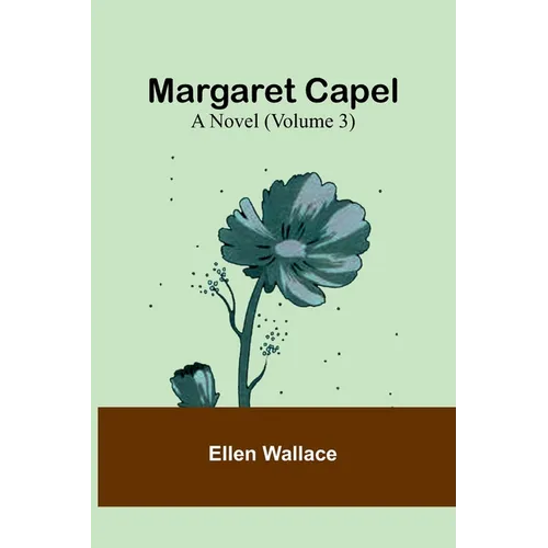Margaret Capel: A Novel (Volume 3) - Paperback