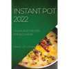 Instant Pot 2022: On a Budget Recipes for Beginners - Paperback