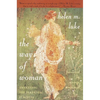 The Way of Woman: Awakening the Perennial Feminine - Paperback