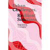 Urban Challenges, Resilient Solutions: Design Thinking for the Future of Urban Regions - Paperback